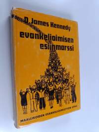 Evankelioimisen esiinmarssi : maallikoiden evankelioimistyön opas