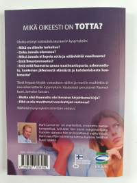 Mikä on oikeesti totta? : perustuuko tietosi elämän tärkeimmistä kysymyksistä luuloihin vai tietoon?
