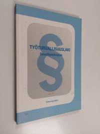 Työturvallisuuslaki : soveltamisopas