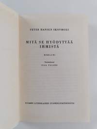 Mitä se hyödyttää ihmistä