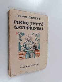 Pikku tyttö ja satuprinssi : satu suurille ja pienille