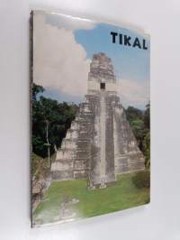 Tikal : A handbook of the ancient maya ruins - With a guide map