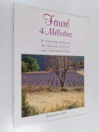 Fauré 4 Mélodies - Für violoncello und klavier - For violoncello and piano - Pour violoncelle et piano