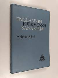 Englannin frekvenssisanakirja : 2000 perussanaa ja sanontatapaa, 2500 täydennyssanaa ja sanontatapaa