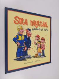 Siltä näyttää, palomestari Karhu
