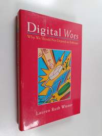 Digital woes : why we should not depend on software