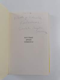 Kyä tässä jotain häikkää o (signeerattu, tekijän omiste, ERINOMAINEN)