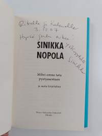 Miksi emme totu pystyasentoon ja muita kirjoituksia (signeerattu, tekijän omiste, ERINOMAINEN)