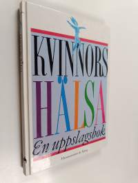 Kvinnors hälsa : en uppslagsbok