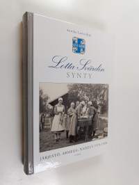 Lotta Svärdin synty : järjestö, armeija, naiseus 1918-1928