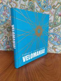 Velomania! - Pyörällä halki aikojen