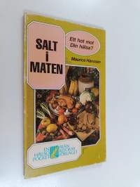 Saltet i maten - ett hot mot din hälsa?