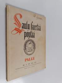 Laulu kiertää pöytää : satasen maljalaulua
