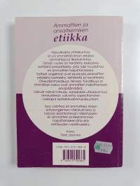 Ammattien ja ansaitsemisen etiikka : näkemyksiä ammattien, johtamisen ja liike-elämän arvoista