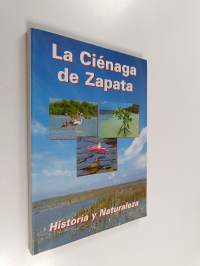 La Ciénaga de Zapata - historia y naturaleza