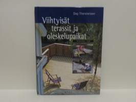 Viihtyisät terassit ja oleskelupaikat