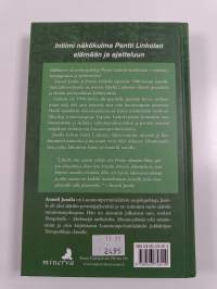 Pentti Linkola ja minä : elämää toisinajattelijan kanssa (UUSI)