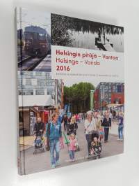 Helsingin pitäjä - Vantaa 2016 = Helsinge - Vanda 2016