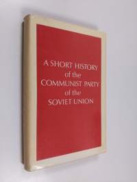 A short history of the communist party of the soviet union