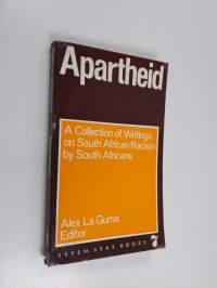 Apartheid : a collection of writings on South African racism by South Africans