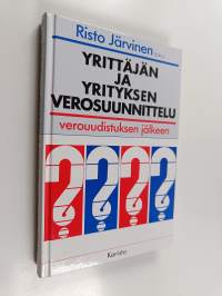 Yrittäjän ja yrityksen verosuunnittelu verouudistuksen jälkeen (signeerattu, tekijän omiste)