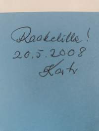 Rohkeutta tarvitaan, röökiä ei ollenkaan (signeerattu, tekijän omiste)