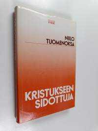 Kristukseen sidottuja