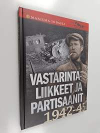 Vastarintaliikkeet ja partisaanit 1942-45