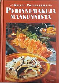 Perinnemakuja maakunnista. (Perinneruoat, ruokareseptit)