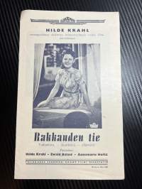 Rakkaudentie / Kärlekens vägär -käsiohjelma pääosissa / i huvudrollerna Hilde Krahl, Ewald Balser