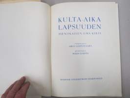 Kulta-aika lapsuuden (pienokaisen oma kirja), lapsen syntymän ja kehityksen edistymistä on seurattu kirjoittamalla muistiin erilaisia asioita, erittäin kaunis ja