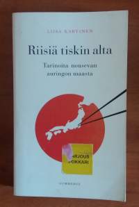 Riisiä tiskin alta - Tarinoita nousevan auringon maasta