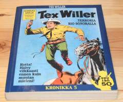 Tex Willer kronikka 5  Terroria Rio Sonoralla &amp; Erämaan laki