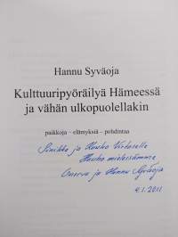 Kulttuuripyöräilyä Hämeessä ja vähän ulkopuolellakin : paikkoja, elämyksiä, pohdintaa (signeerattu, tekijän omiste)