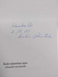 Kalevalamitan opas urbaanille runoniekalle (signeerattu, tekijän omiste)