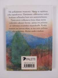 Muutos on paikka, josta uudet matkat alkavat