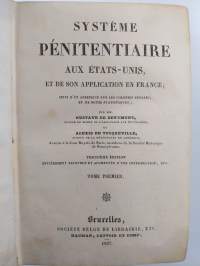Du système pénitentiaire aux États-Unis - et de son application en France; suivi d&#039;un appendice sur les colonies pénales et de notes statistiques