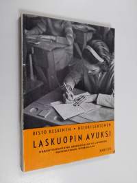 Laskuopin avuksi : harjoitustehtäviä oppikoulun I ja II luokan kurssista