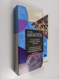 Communication : understanding/misunderstanding : abstracts of the 9th World Congress of the International Association for Semiotic Studies, Helsinki/Imatra, 11-17...