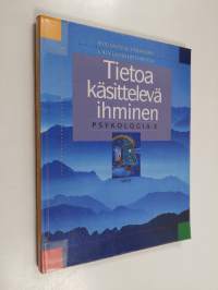 Psykologia 3 : Tietoa käsittelevä ihminen