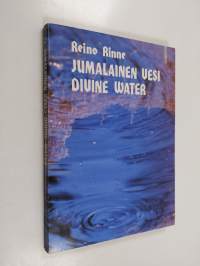 Jumalainen vesi : runoja = Divine water : poems