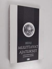 Muuttavat ajatukset : uskomusjärjestelmien muuttamista NLP:n avulla