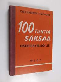 Sata tuntia saksaa : oppikirja aikuisille opiskelijoille : kielioppia, kirjoitusharjoituksia, puheharjoituksia ja sanasto