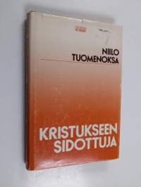 Kristukseen sidottuja