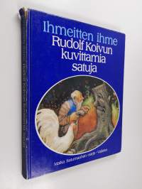 Ihmeitten ihme : Rudolf Koivun kuvittamia satuja