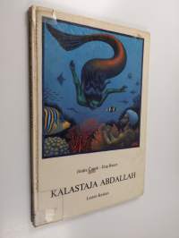 Kalastaja Abdallah : ihmeellinen tarina Abdallah Maan asukkaasta ja Abdallah Meren asukkaasta