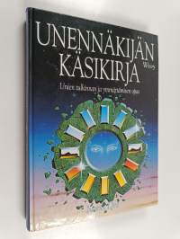 Unennäkijän käsikirja : unien tulkinnan ja ymmärtämisen opas