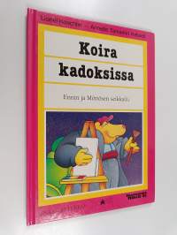 Koira kadoksissa - Ennin ja Möttösen seikkailu