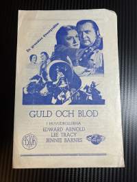 Kultaa ja verta / Guld och blod -käsiohjelma pääosissa / i huvudrollerna Edward Arnold, Lee Tracy, Binnie Barnes