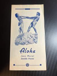 Aloha / Aloha -käsiohjelma pääosissa / i huvudrollerna Jean Murat, Daniele Parola